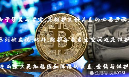 biao ti相信你是丘比特派来的保镖：爱情与保护中的奇妙旅程/biao ti

爱情,保护,丘比特,关系,心理/guanjianci

### 内容主体大纲

1. **引言**
   - 概述丘比特的象征意义
   - 愛情与保护之间的联系

2. **丘比特的传说**
   - 传说的起源及其历史背景
   - 凭什么丘比特被视为爱情的象征

3. **爱情中的保护**
   - 爱情为何需要保护
   - 保护的不同方式（情感支持、物理安全等）

4. **现代爱情与保护的关系**
   - 当代人对爱的理解
   - 如何在现代社会中保护爱情

5. **信任与脆弱性**
   - 爱情中信任的角色
   - 如何建立和维护爱情中的信任

6. **丘比特的保镖：心理学视角**
   - 心理学如何解释爱情与保护的动态
   - 从心理学角度看如何照顾伴侣

7. **情侣之间的保护机制**
   - 情侣之间如何彼此保护
   - 保护机制中的常见误区与解决方案

8. **结语**
   - 回顾丘比特的保镖意义
   - 总结爱情与保护的关系

### 内容详细介绍

#### 引言

在我们的生活中，爱情常常被描绘成美好的，但同时，维护这份美好的关系却需要我们以不同的方式来进行保护。丘比特，这位古罗马神话中的小天使，作为爱情的象征不仅仅是一个射箭者，更代表着对爱的守护与呵护。在这篇文章中，我们将探讨丘比特作为情感保镖的角色，以及在爱情中保护与被保护的双向关系。

#### 丘比特的传说

丘比特的历史渊源
丘比特的形象起源于古罗马的神话，他被描绘为一个小天使，手持弓箭，专门用来射中那些注定要相爱的情侣。他的母亲是爱与美的女神维纳斯。丘比特的传说不仅限于古老的罗马，它还深深植根于人类文化的各个方面，成为浪漫爱情的象征。

为何丘比特被视为爱情的象征
丘比特的箭不仅能让人们坠入爱河，也象征着爱情的不可预测性与神秘性。正如丘比特所展现的那样，爱是复杂且多变的。丘比特身上的保护力量提醒我们，爱情夸赞的是彼此之间深厚的情感链接，而这种链接则需要我们共同去维护。

#### 爱情中的保护

爱情为何需要保护
在许多情况下，爱情并不是千篇一律的美好，它会遇到各种挑战和考验。无论是外界的压力还是内心的脆弱，爱情都需要一定的保护机制来确保双方均感受到安全。这种保护可以是情感上的支持，也可以是物理上的安全感，让双方在心理上都能感到温暖。

保护的不同方式
保护爱情的方式多种多样，首先是情感支持。当一方经历压力时，另一方的安慰和支持可以减少负面影响。其次是物理安全，例如在冲突时保持冷静，避免不必要的争执，确保不会给对方造成身体或心理上的伤害。这种多方面的保护，能让爱情显得更加稳固。

#### 现代爱情与保护的关系

当代人对爱的理解
在现代社会，爱情的定义正在不断演变。人们对爱情的期望也有所不同，有些人追求激情，有些人则更重视长久的伴侣关系。这种多元化的爱情观使得爱情在保护方面的需求也变得更加复杂。

如何在现代社会中保护爱情
在快节奏的生活中，保护爱情的一个关键点在于沟通。保持开放和诚实的对话可以让两个人更加理解彼此的需求和担忧，从而在焦虑和矛盾中寻找到解决之道。此外，建立共同的目标和价值观也是保持爱情稳定的重要因素。

#### 信任与脆弱性

爱情中信任的角色
信任是爱情中最重要的构建之一。如果没有信任，爱情就如同沙上建塔，经不起任何风雨。在伴侣之间建立起信任，需要时间和经验的积累，彼此的承诺和理解尤为重要。

如何建立和维护爱情中的信任
要维护爱情中的信任，双方需要时刻保持沟通，分享各自的感受和想法。同时，遵循某种程度的透明度，避免秘密和隐瞒，这样能够减轻彼此的猜疑。当信任建立后，爱情也会愈加深厚。

#### 丘比特的保镖：心理学视角

心理学如何解释爱情与保护的动态
心理学认为，爱情中的保护不仅仅是源于爱本身，更是源自于个人的内心需求与不安。心理学中的依恋理论表明，个体在感情中展现出的保护欲望，往往与心理安全感密切相关。爱情中的相互保护是对彼此情感依赖的体现。

从心理学角度看如何照顾伴侣
照顾伴侣不只是在需要时给予帮助，更是关注他们的情绪和需求。主动打听伴侣的感觉，及时提供回应，能够有效增强彼此的情感联结，进而达到保护的效果。

#### 情侣之间的保护机制

情侣之间如何彼此保护
情侣之间的保护通常体现在对方的情感支持、解决冲突的能力及生活习惯的协调等方面。因此，了解伴侣的强项与弱点，在日常生活中给予赞美与肯定，是维护良好关系的必要步骤。

保护机制中的常见误区与解决方案
在保护之间存在一些误区，例如过度担心会被视为控制。解决这种误区的关键在于沟通，学会通过合适的方式表达关心，而不是让对方感到被监视。此外，维护各自自主空间也是保护机制的重要组成部分。

#### 结语

丘比特不仅是爱情的象征，同时也可以作为我们情感中的
